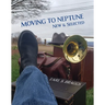 Moving to Neptune: New & Selected