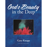 God's Beauty in the Deep
