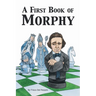 A First Book of Morphy