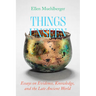 Things Unseen: Essays on Evidence, Knowledge, and the Late Ancient World