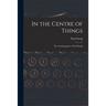 In the Centre of Things: the Autobiography of Paul Einzig