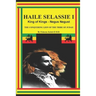 Haile Selassie I King of Kings - Negus Negust the Conquering Lion of the Tribe of Judah