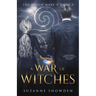 A War of Witches: A Paranormal Women's Fiction Time Travel Romance