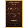 The Master Of Game: The Oldest English Book On Hunting (1909)