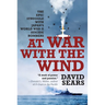 At War with the Wind: The Epic Struggle with Japan's World War II Suicide Bombers