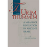 The Urim and Thummim: A Means of Revelation in Ancient Israel