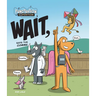 Wait, Says the Comma