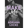 Make Me