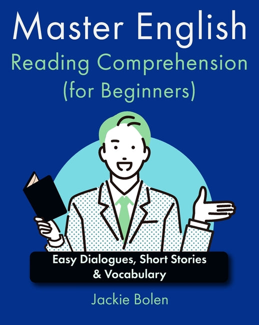 Master English Reading Comprehension (for Beginners): Easy Dialogues, Short Stories & Vocabulary - Paperback by Books by splitShops