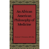 An African American Philosophy of Medicine