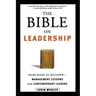 The Bible on Leadership: From Moses to Matthew -- Management Lessons for Contemporary Leaders