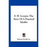 F. W. Lovejoy: The Story Of A Practical Idealist