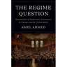 The Regime Question: Foundations of Democratic Governance in Europe and the United States