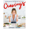 Cravings: Recipes for All the Food You Want to Eat: A Cookbook