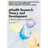 Ehealth Research Theory and Development: A Multidisciplinary Approach