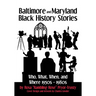 Baltimore and Maryland Black History Stories: Who, What, When, and Where 1950s-1980s