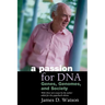 A Passion for Dna: Genes, Genomes, and Society