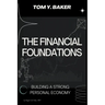 The Financial Foundations: Building a Strong Personal Economy