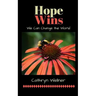 Hope Wins: We Can Change