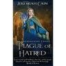 A Plague of Hatred: The Encroaching Chaos