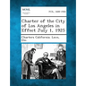 Charter of the City of Los Angeles in Effect July 1, 1925