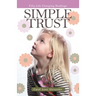 Simple Trust: Fifty Life Changing Readings
