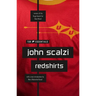 Redshirts: A Novel with Three Codas
