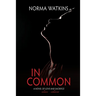 In Common: A Novel of Love and Sacrifice