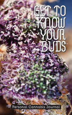 Get to Know Your Buds: Personal Cannabis Journal - Vol 1 - Paperback by Books by splitShops