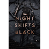Night Shifts Black
