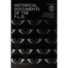 Historical Documents of the P.L.O.: A Collection for Critical Organizational Study