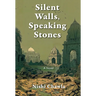 Silent Walls, Speaking Stones