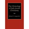 The Christology of Early Jewish Christianity