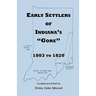 Early Settlers of Indiana's Gore, 1803-1820