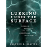 Lurking Under the Surface: Horror, Religion, and the Questions That Haunt Us