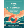 Cue the Lifeboat: A Choose-Your-Current Guide to Get Your Ship Together