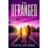 The Deranged: A Young Adult Dystopian Romance - Book One