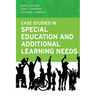 Case Studies in Special Education and Additional Learning Needs