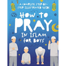 How to Pray in Islam for Boys