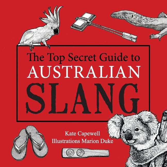 The Top Secret Guide to Australian Slang - Paperback by Books by splitShops