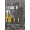 Finding The New Black Wall Street