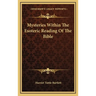 Mysteries Within The Esoteric Reading Of The Bible