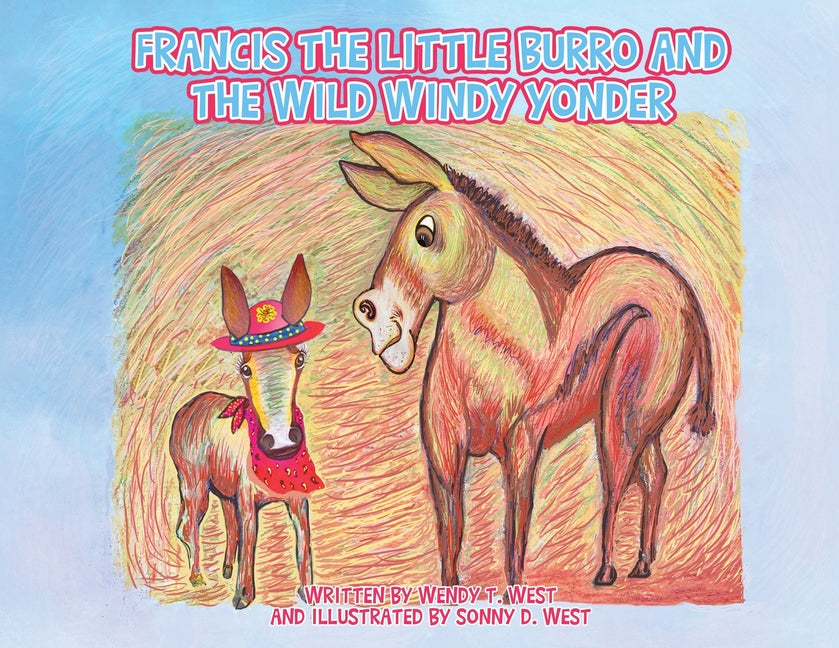 Francis the Little Burro and the Wild Windy Yonder - Paperback by Books by splitShops