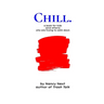 Chill.: a book for kids (and others) who are trying to calm down