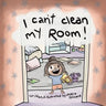I Can't Clean My Room
