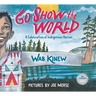 Go Show the World: A Celebration of Indigenous Heroes