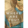 Where Are You?: Finding Yourself in the Bible