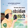 Let's Go Backer and Backer!: The Lovely, Shiny, Smooth Obsidian Rock