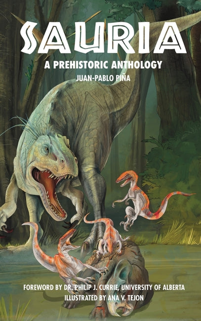 Sauria: A Prehistoric Anthology - Hardcover by Books by splitShops