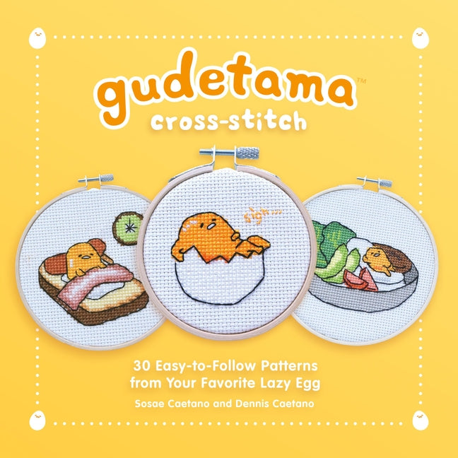 Gudetama Cross-Stitch: 30 Easy-To-Follow Patterns from Your Favorite Lazy Egg - Hardcover by Books by splitShops